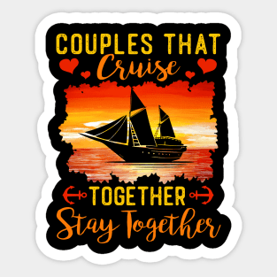 Lovely Couples That Cruise Together, Stay Together Sticker